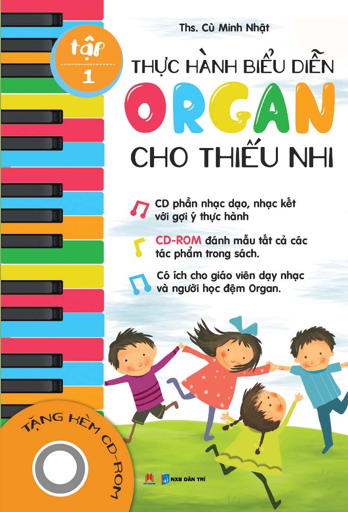 Thực Hành Biểu Diễn Organ Cho Thiếu Nhi – Tập 1